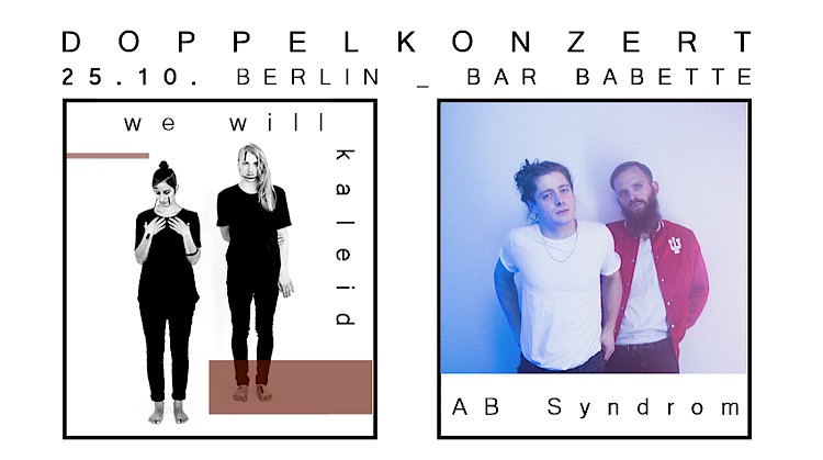 we will kaleid + AB Syndrom.